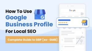 Maximizing Local SEO with Google Business Profile Optimization